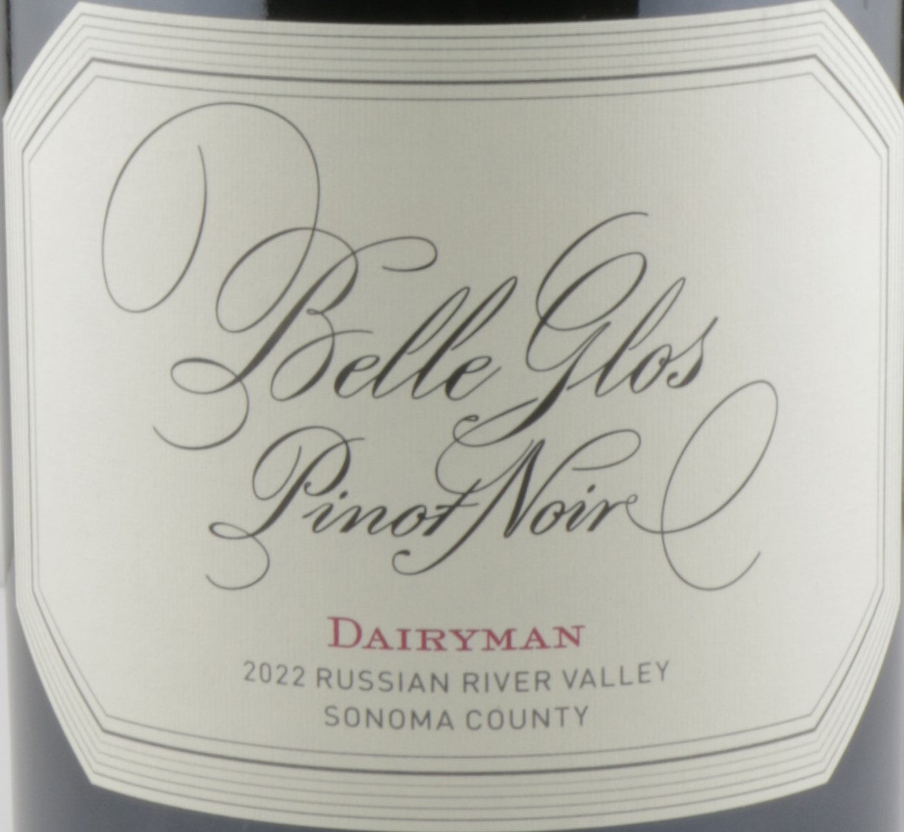 Belle Glos 2022 Dairyman Vineyard Russian River Valley Pinot Noir